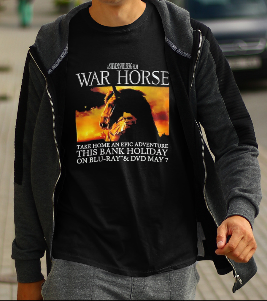 A Steven Spielberg Film War Horse Take Home An Epic Adventure This Bank Holiday On Blu Ray & DVD May 7 T-Shirt