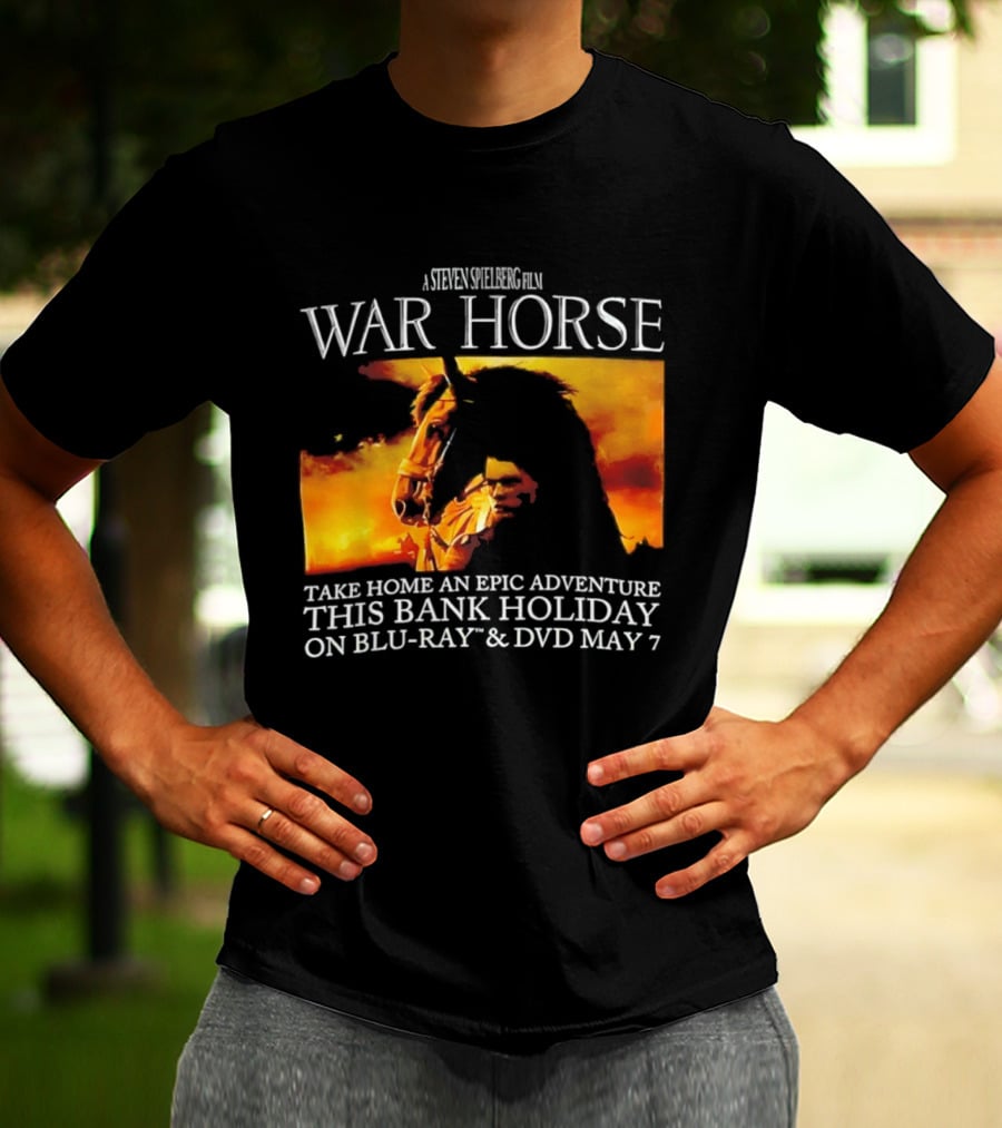 A Steven Spielberg Film War Horse Take Home An Epic Adventure This Bank Holiday On Blu Ray & DVD May 7 T-Shirt