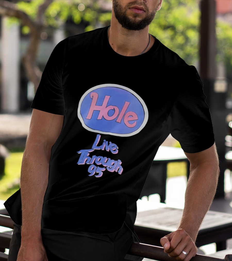 Hole Live Through 95 Tour Concert 90s Grunge Fashion T-Shirt