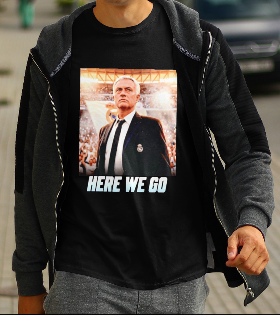 José Mourinho Return To Real Madrid Here We Go T-Shirt