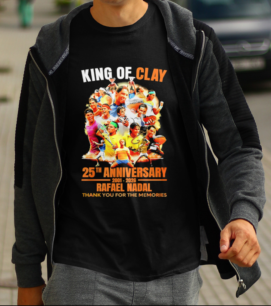 King Of Clay Rafael Nadal 25th Anniversary 1998 2023 Thank You For The Memories T-Shirt
