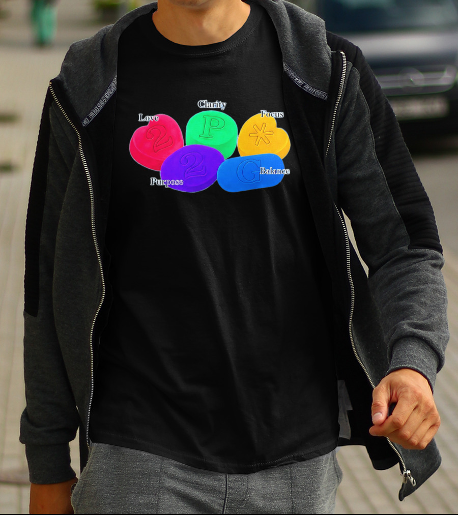 Love Clarity Focus Purpose Balance Colorful Candy Hearts And Shapes T-Shirt
