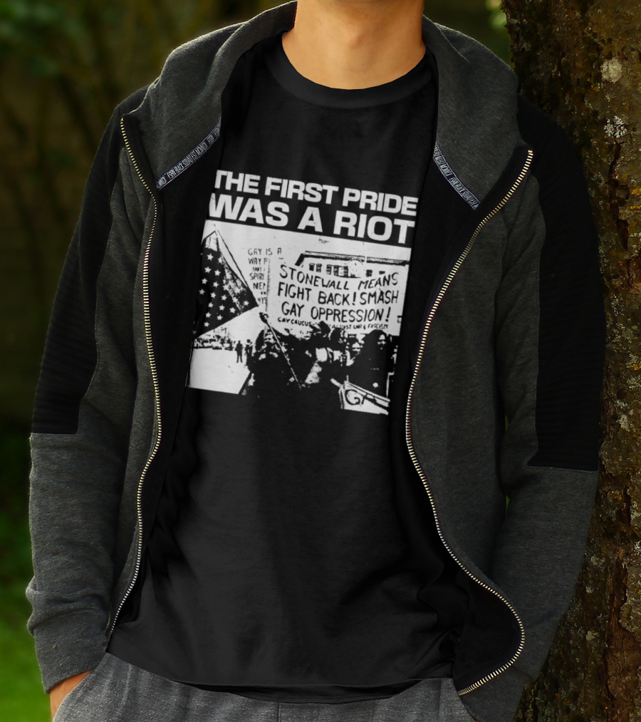 The First Pride Was A Riot Stonewall Means Fight Back Smash Gay Oppression T-Shirt