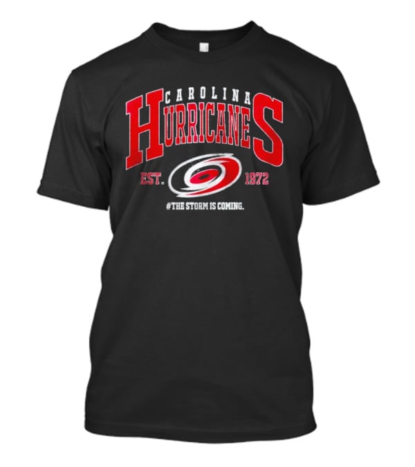 Carolina Hurricanes Est 1972 The Storm Is Coming T-Shirt