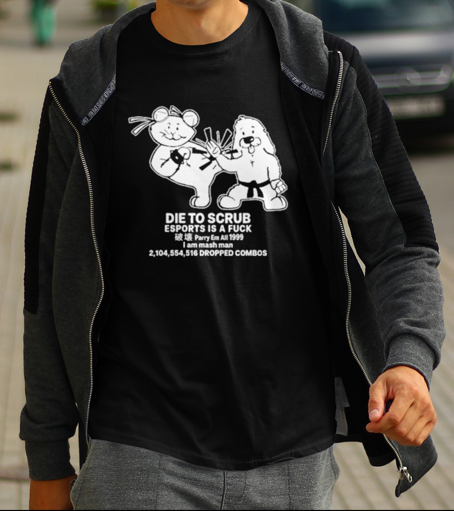 Die To Scrub Esports Is A Fuck 2,104,984,196 Dropped Combos T-Shirt