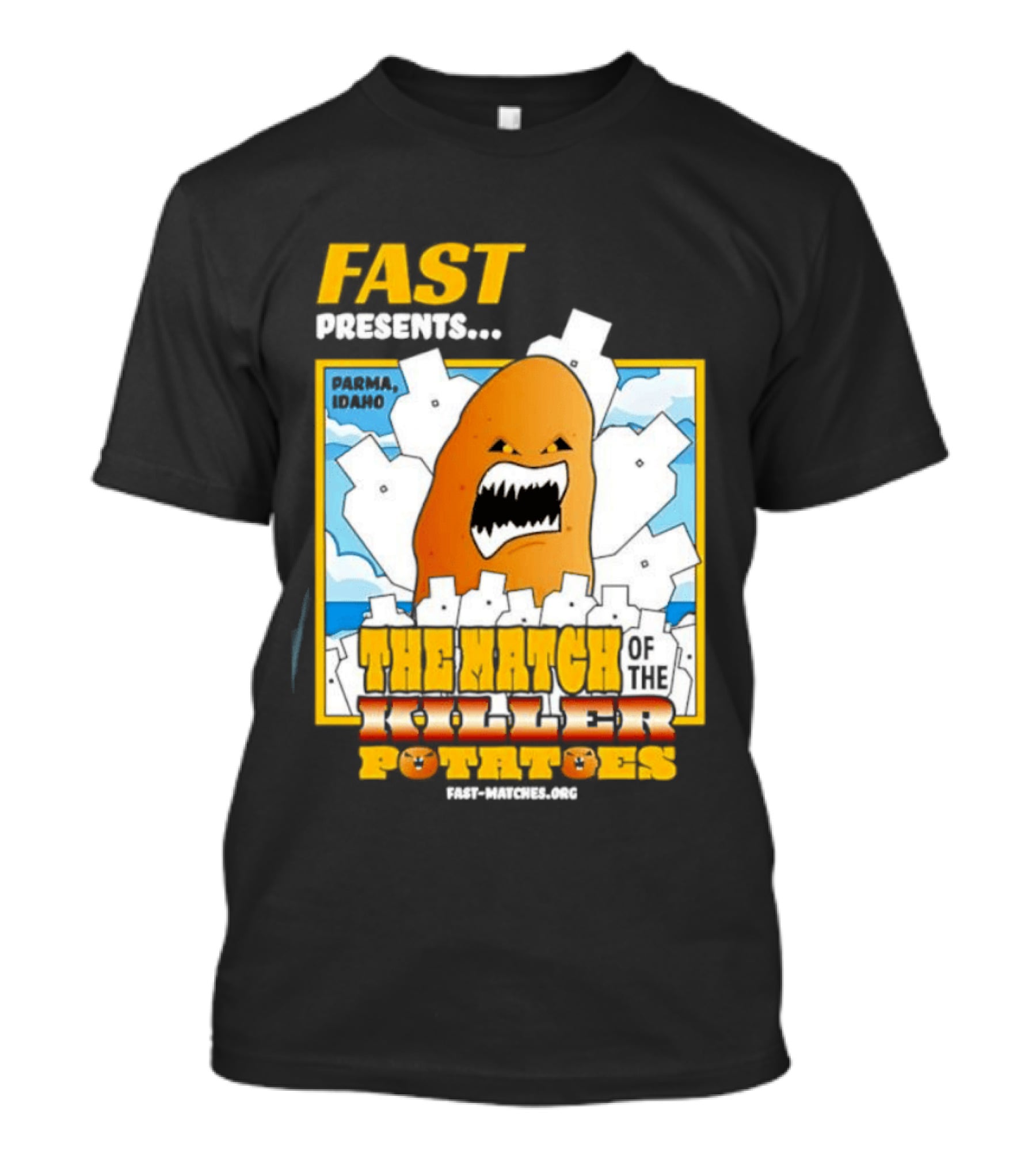 FAST Presents The Attack Of The Killer Potatoes T-Shirt