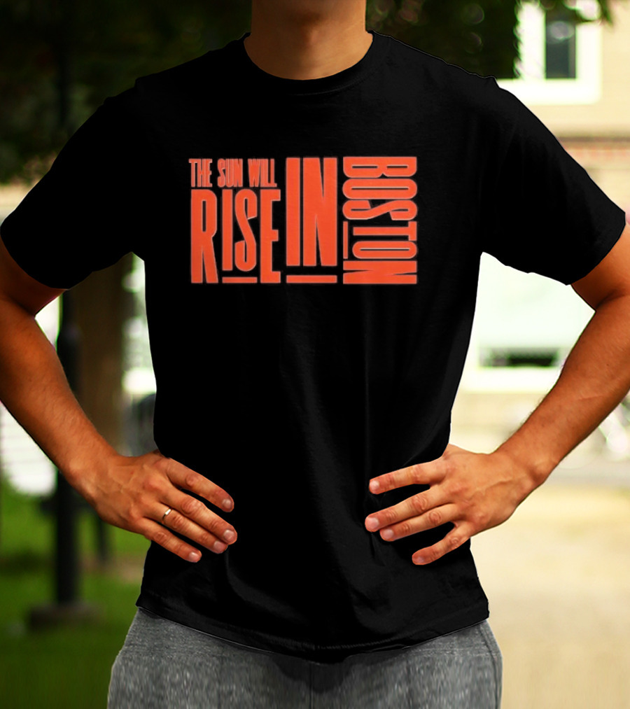 Connecticut Sun The Sun Will Rise In Boston T-Shirt