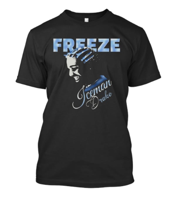 Freeze Iceman Drake 2026 T-Shirt