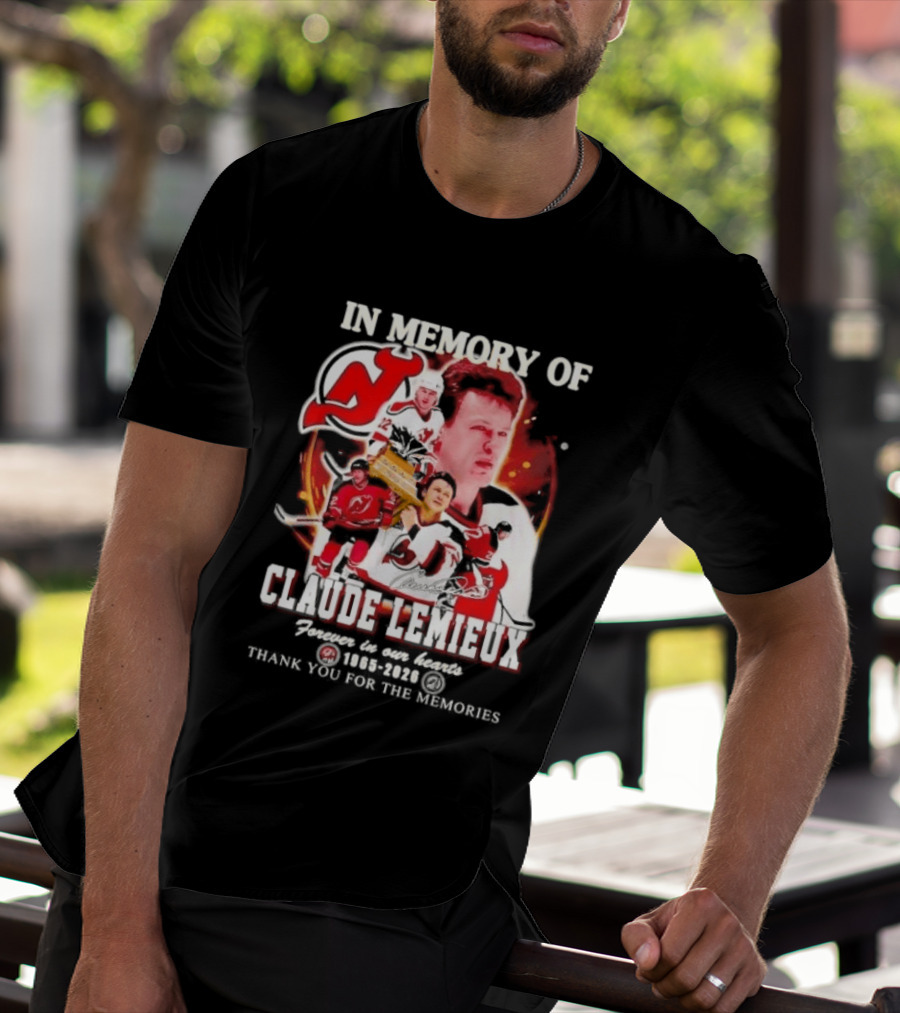 In Memory Of Claude Lemieux Forever In Our Hearts 1965 2026 Thank You For The Memories New Jersey Hockey Legend T-Shirt