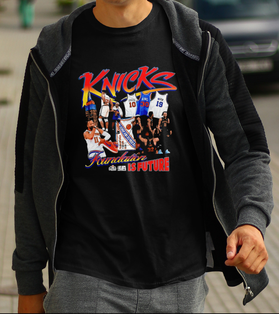 Knicks Foundation Is Future Jalen Brunson Patrick Ewing Frazier King Reed NBA T-Shirt