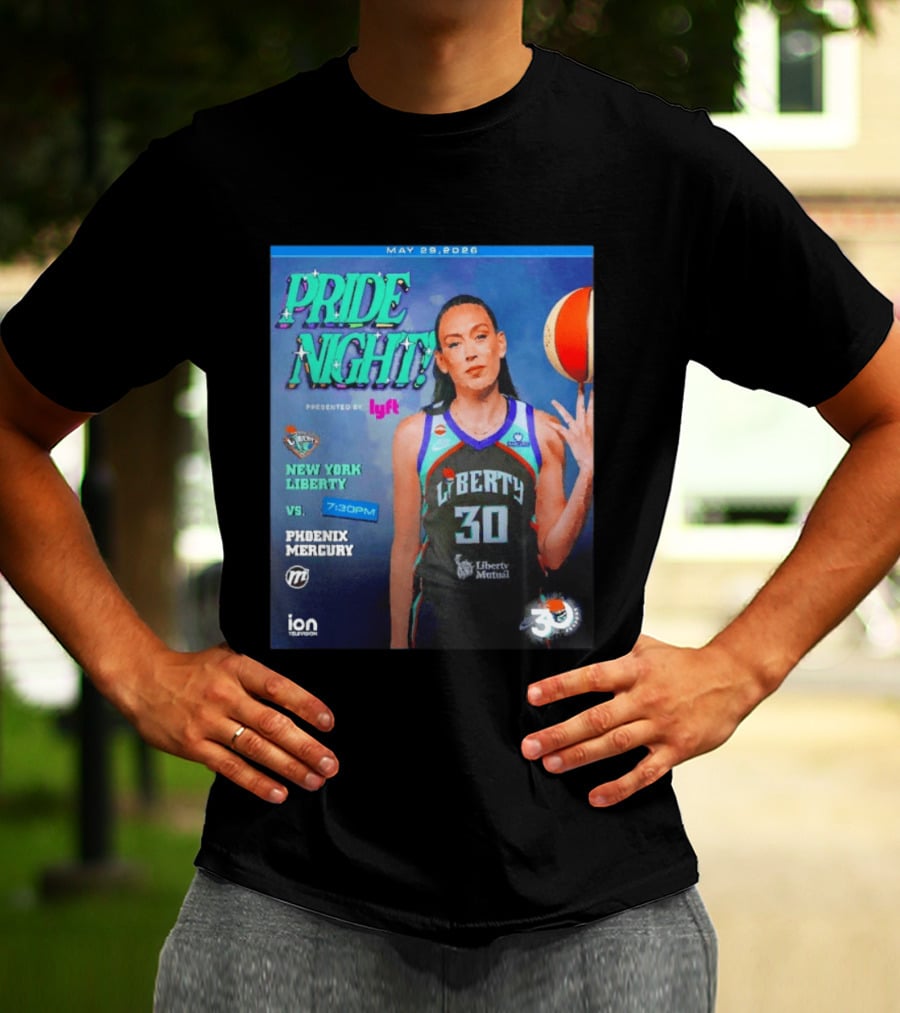 May 29 2026 Pride Night New York Liberty Vs Phoenix Mercury Presented By Lyft 7:30pm T-Shirt