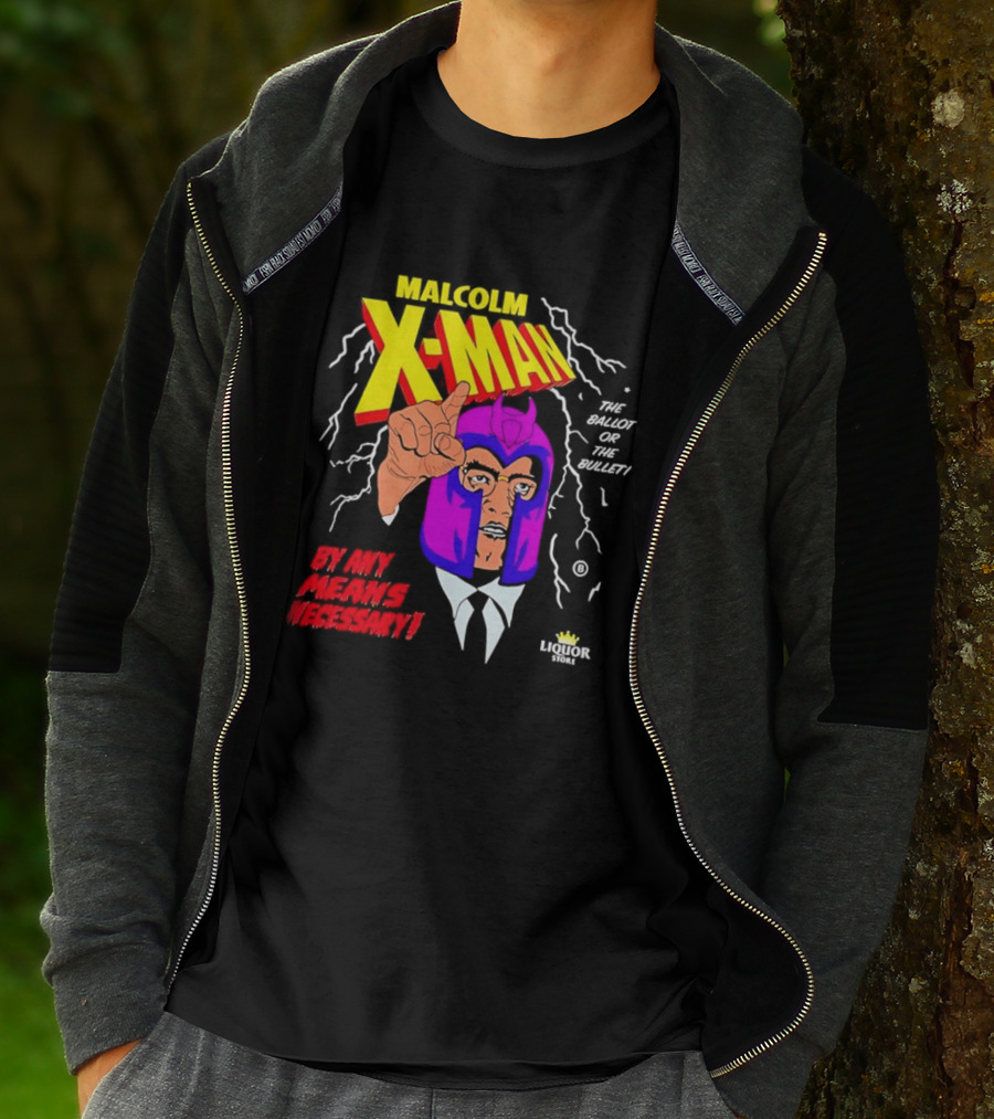 Malcolm X Man The Ballot Or The Bullet By Any Means Necessary Magneto X Men T-Shirt