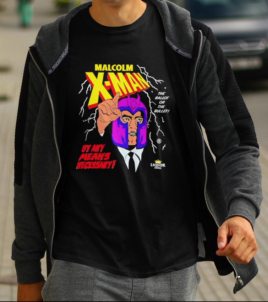 Malcolm X Man The Ballot Or The Bullet By Any Means Necessary Magneto X Men T-Shirt
