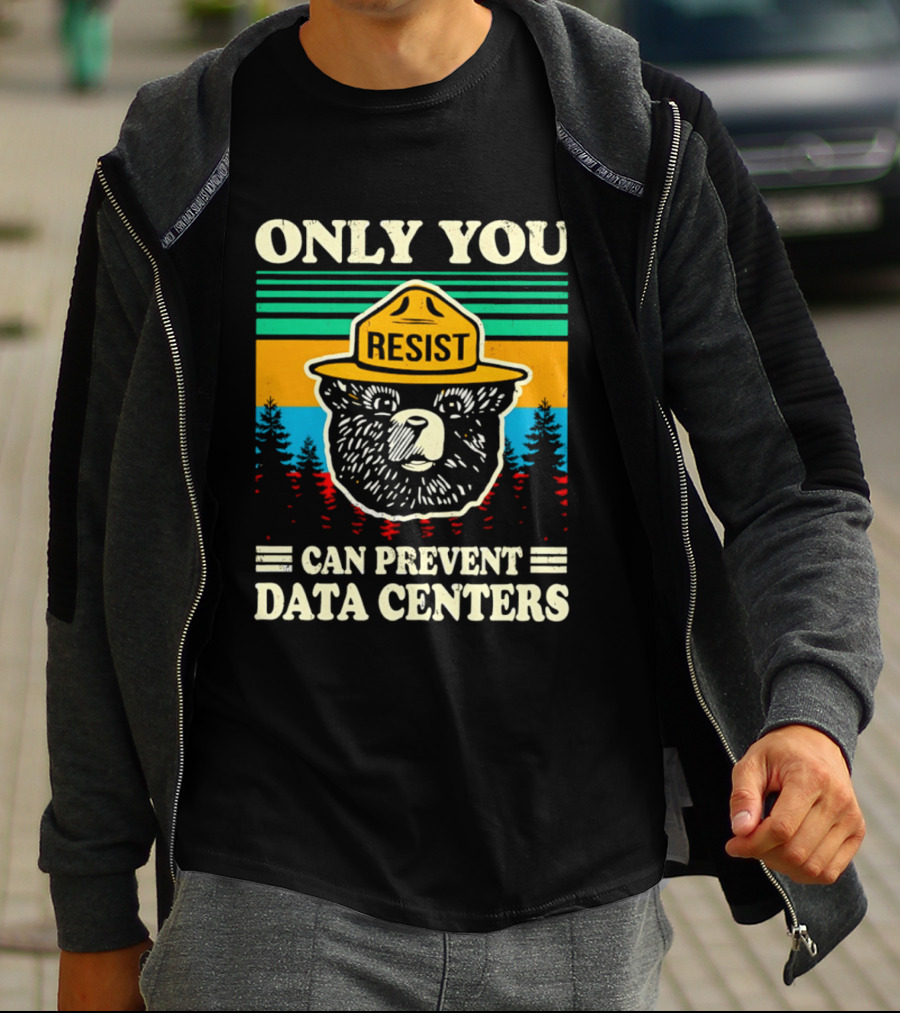 Only You Resist Bear Can Prevent Data Centers T-Shirt