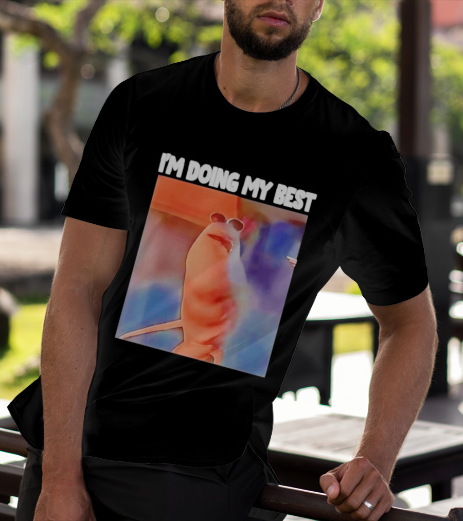I'm Doing My Best Marcus The Worm Meme Sunglasses T-Shirt