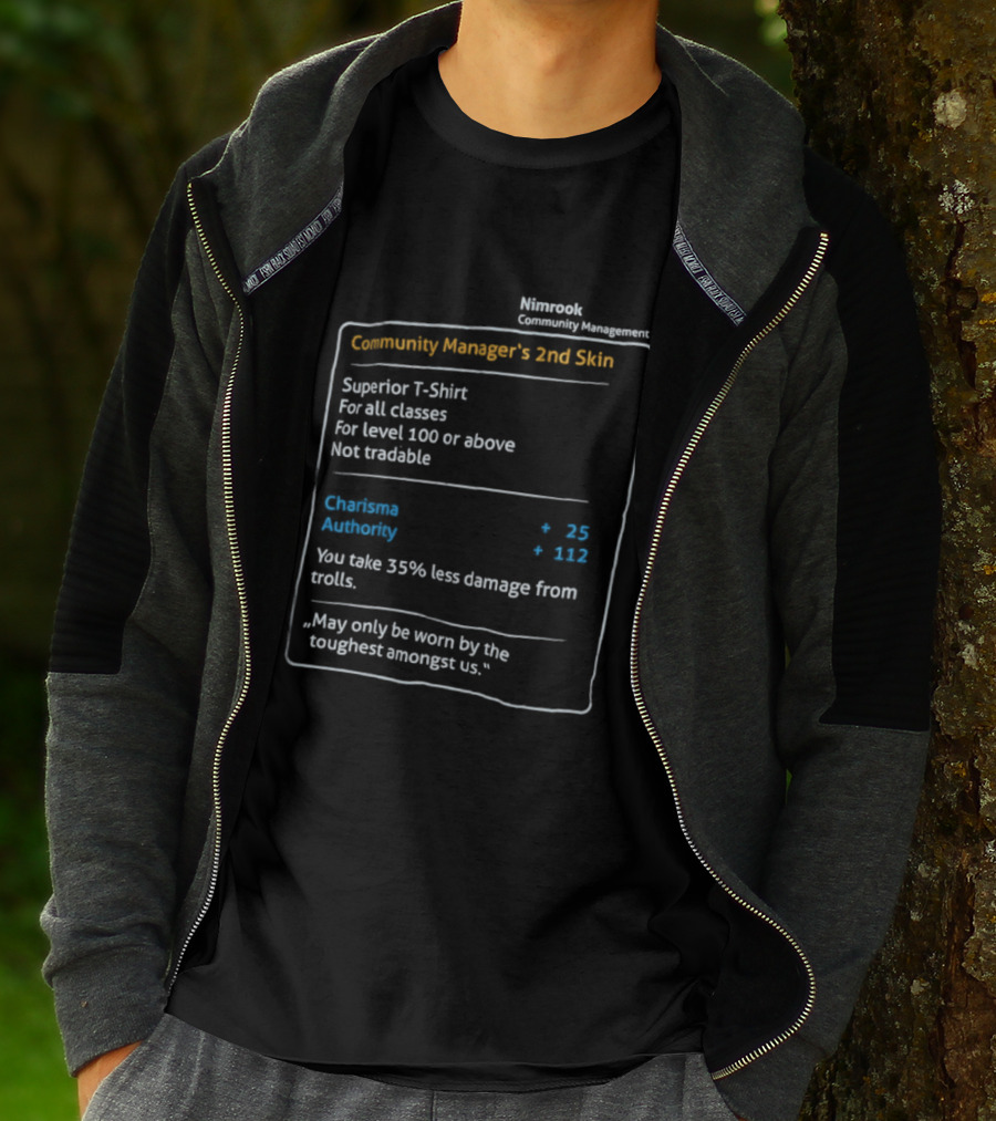 Nimrook Community Manager's 2nd Skin Superior Level 100 Charisma Authority Reduced Damage From Trolls T-Shirt