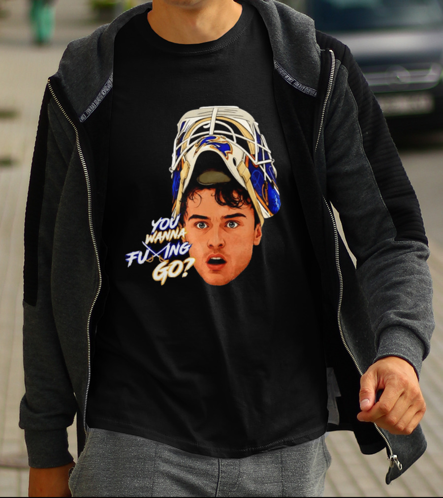 Ukko Pekka Luukkonen Buffalo Sabres NHL You Wanna Fuing Go T-Shirt