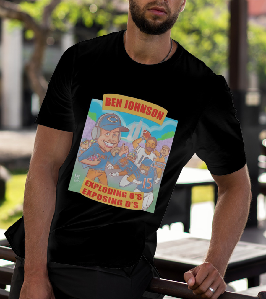 Ben Johnson Bears Exploding O's Exposing D's Football T-Shirt