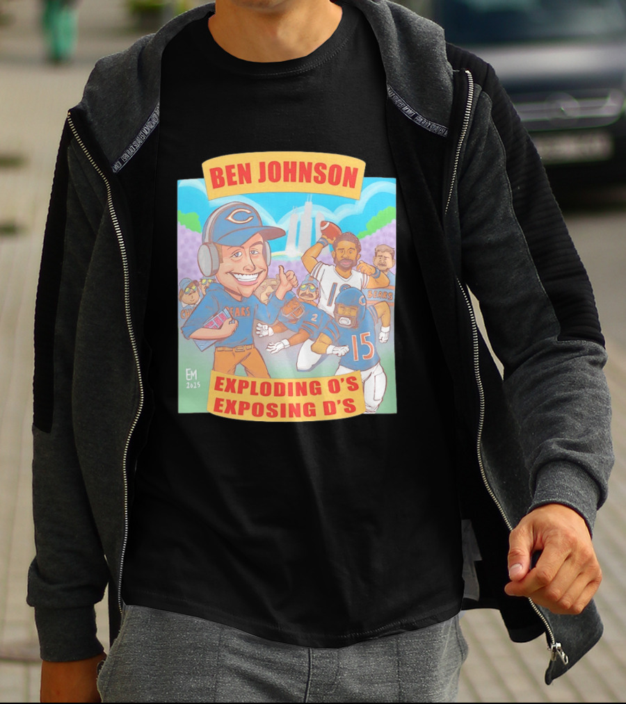 Ben Johnson Bears Exploding O's Exposing D's Football T-Shirt