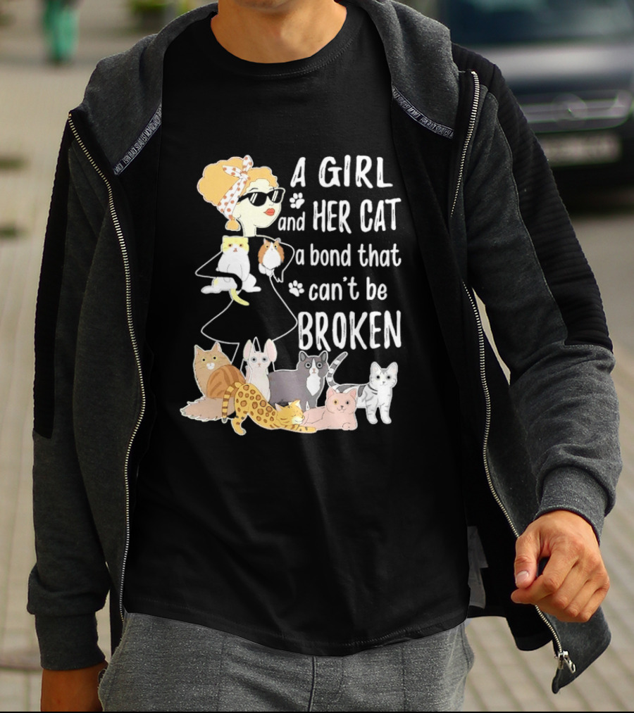 A Girl And Her Cat A Bond That Can't Be Broken T-Shirt