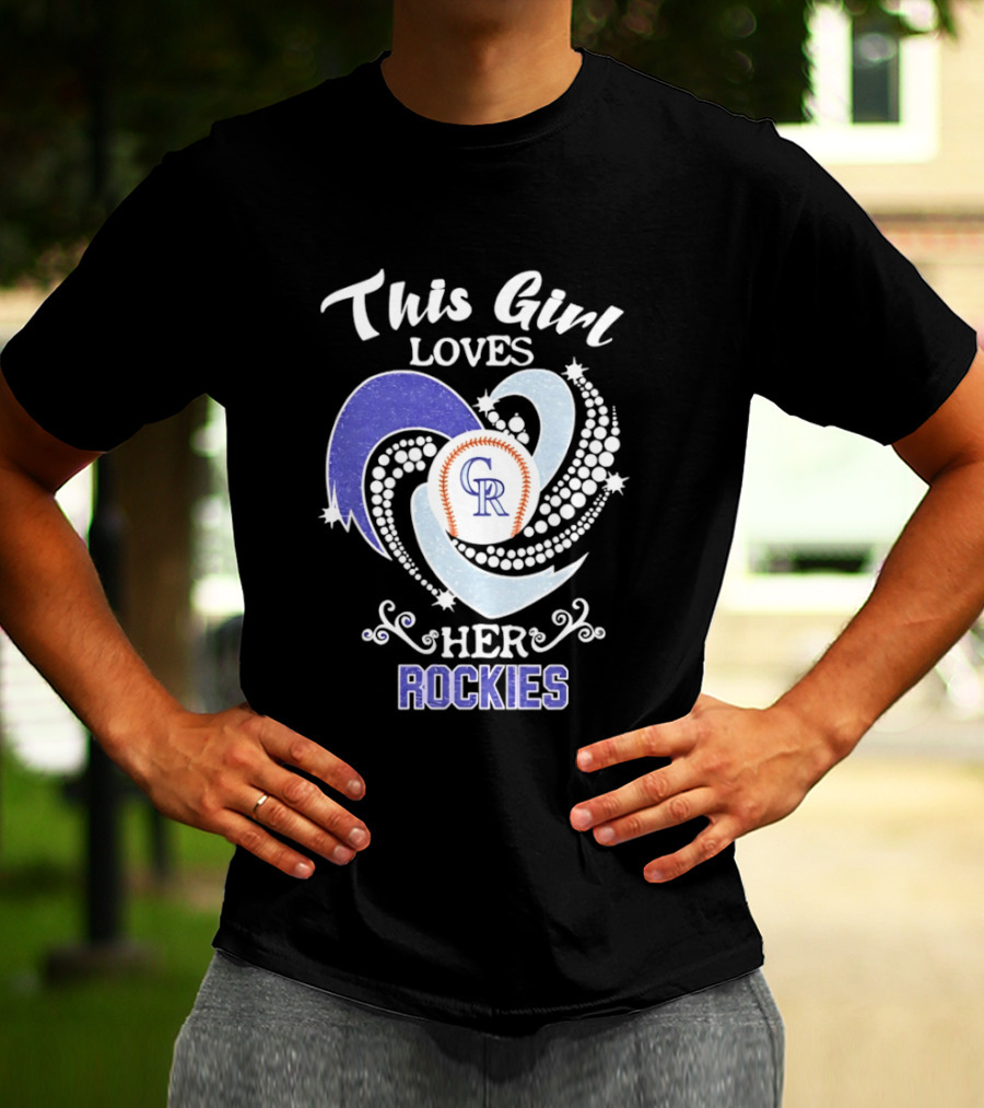 This Girl Loves Her Colorado Rockies MLB Team T-Shirt