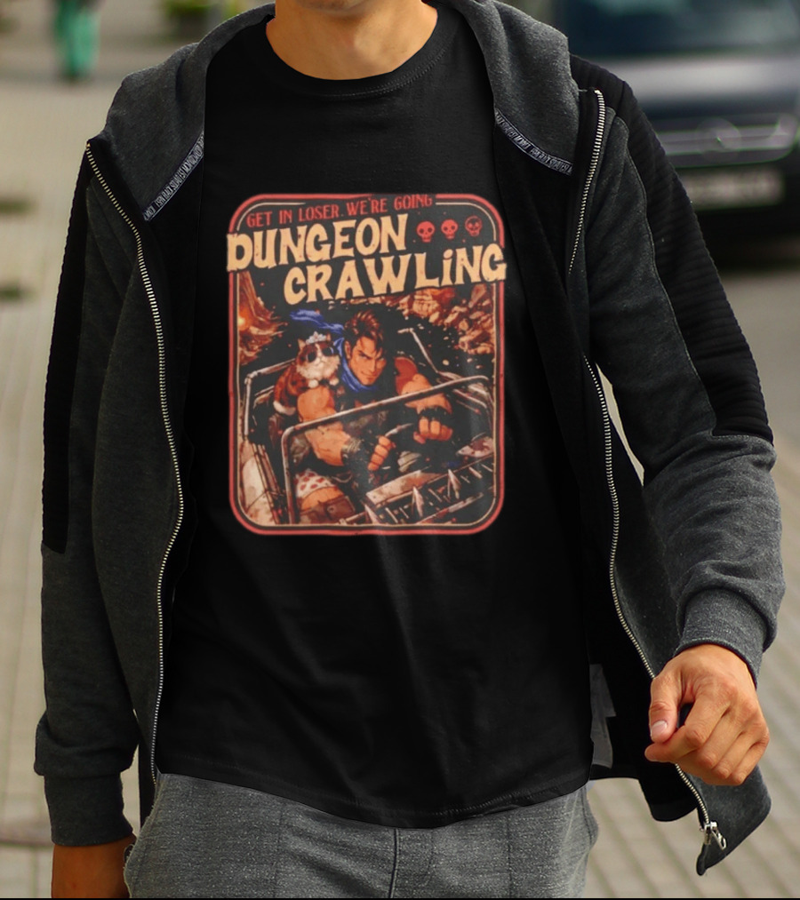 Get In Loser We're Going Dungeon Crawling Spiked Car Adventure With Crown Cat And Driver T-Shirt