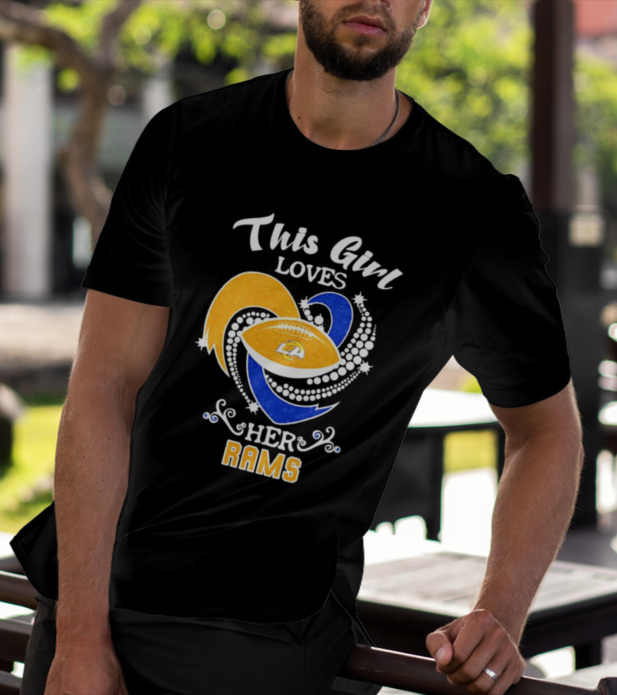 This Girl Loves Her Rams Football Fan Pride Los Angeles T-Shirt