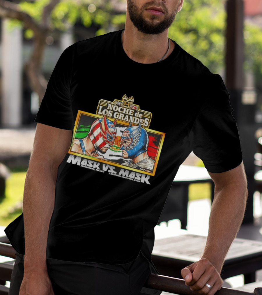 WWE Noche De Los Grandes Mask Vs Mask Monterrey Mexico Saturday May 30 2026 T-Shirt