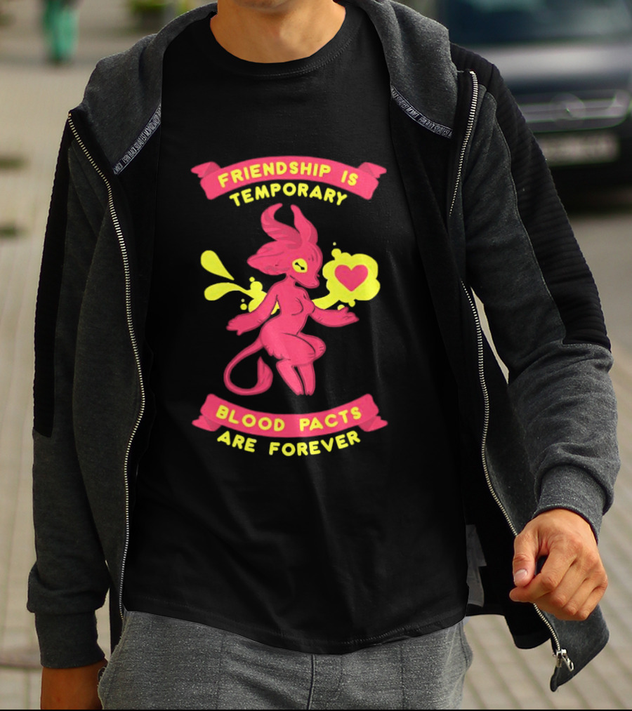 Friendship Is Temporary Blood Pacts Are Forever With Demon And Heart T-Shirt