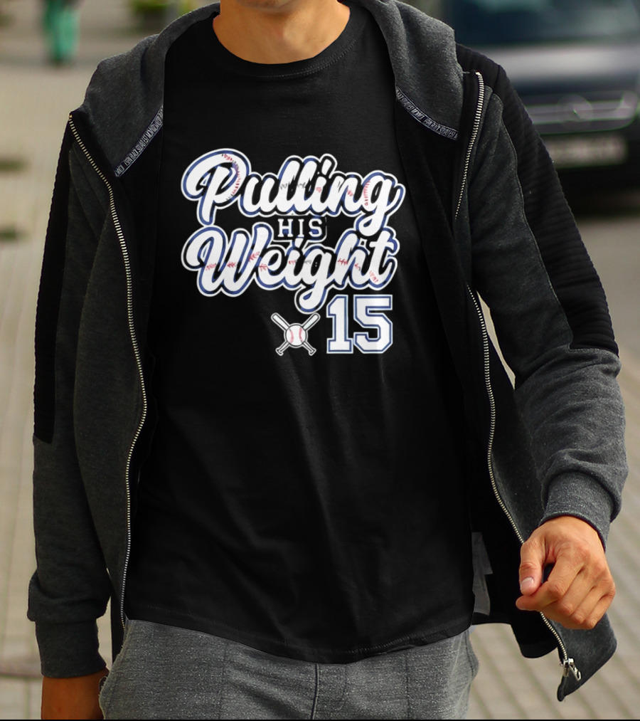 Pulling His Weight Baseball 15 T-Shirt