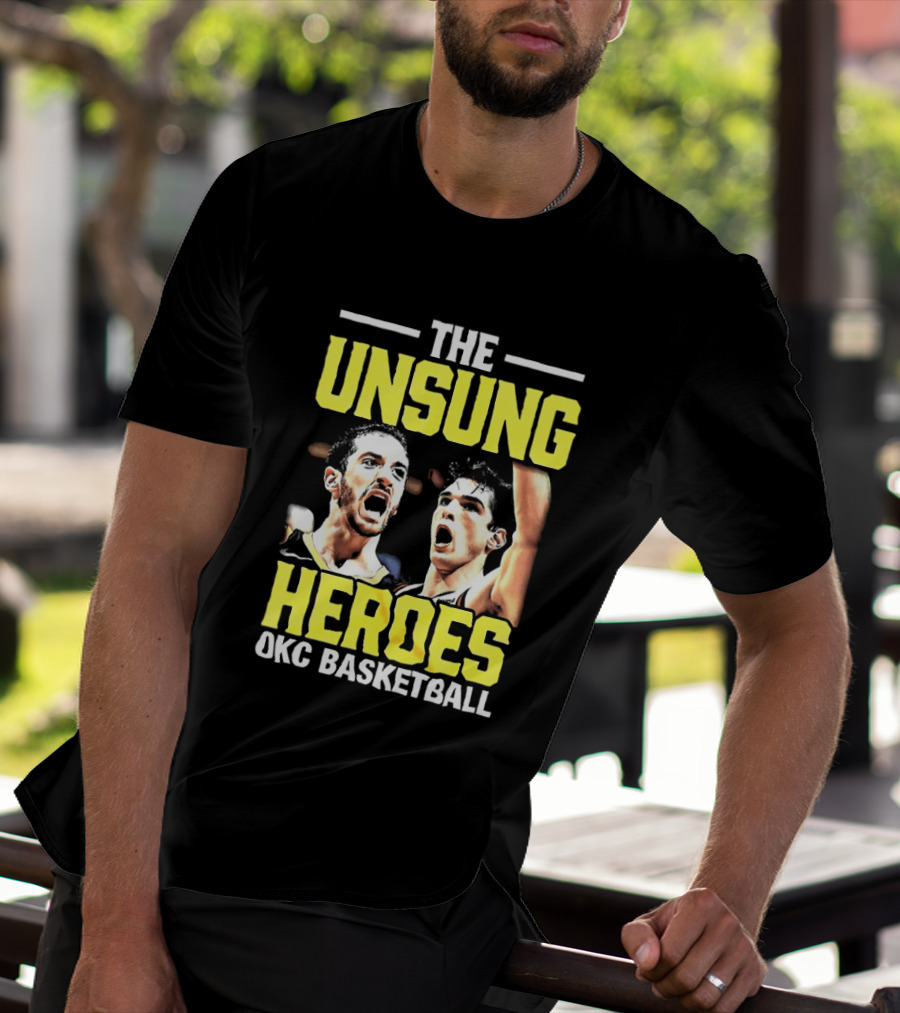 The Unsung Heroes Oklahoma City Thunder OKC Basketball T-Shirt