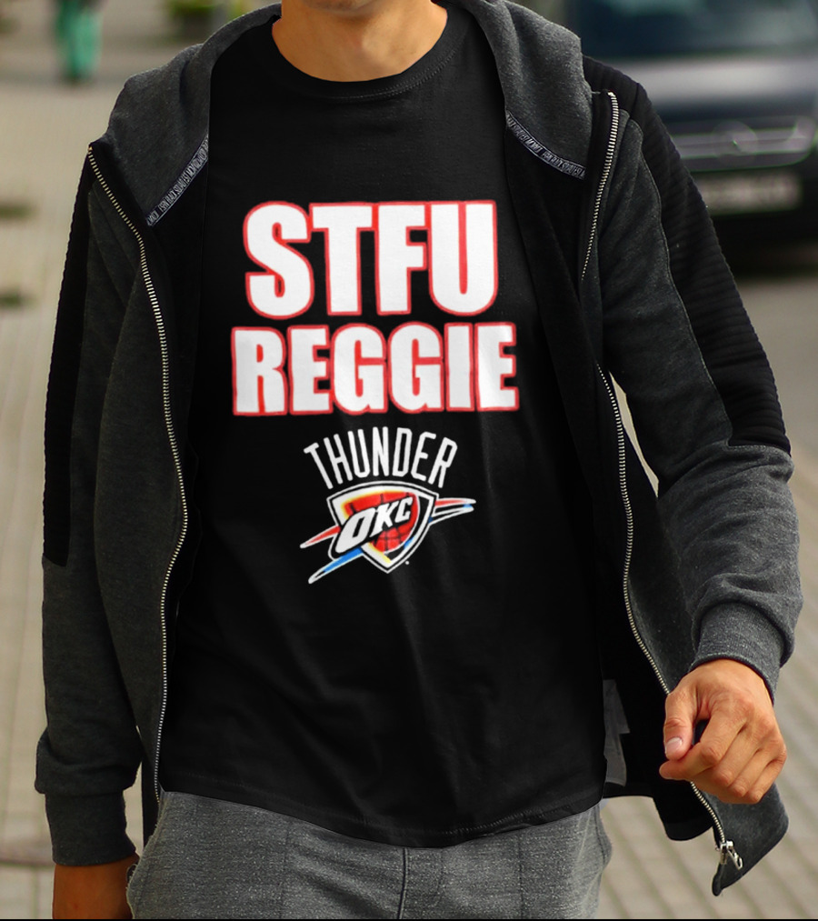 Oklahoma City Thunder STFU Reggie OKC NBA Team T-Shirt