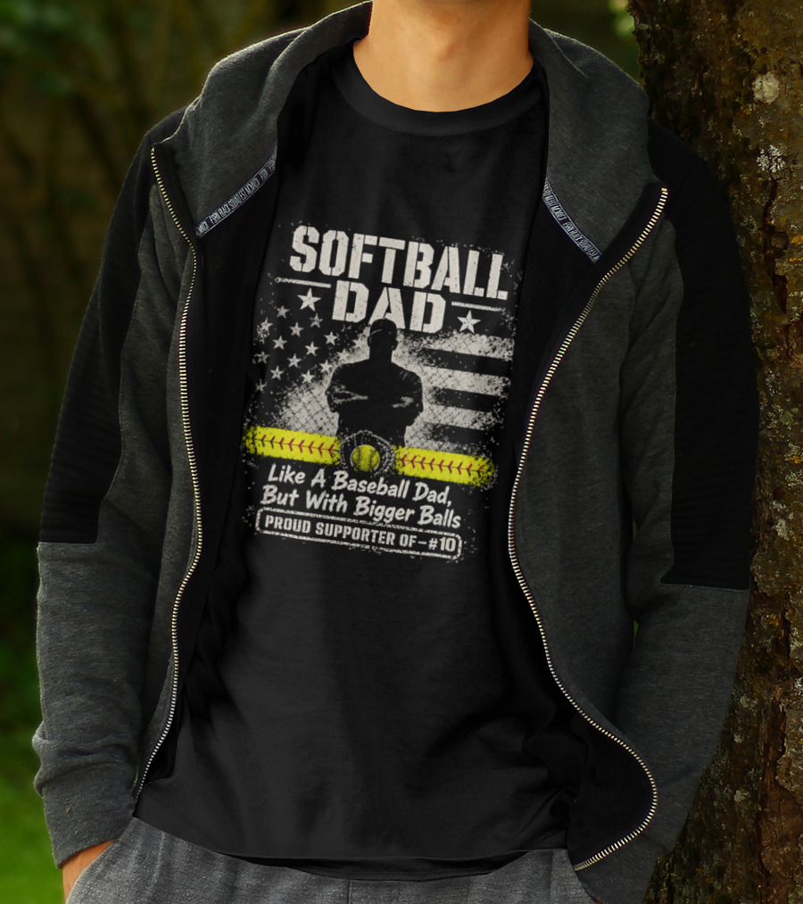 Softball Dad Like A Baseball Dad But With Bigger Balls Proud Supporter Of 10 American Flag Vintage Style Bowler T-Shirt