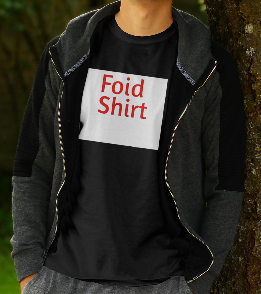 Foid Internet Meme Foid T-Shirt
