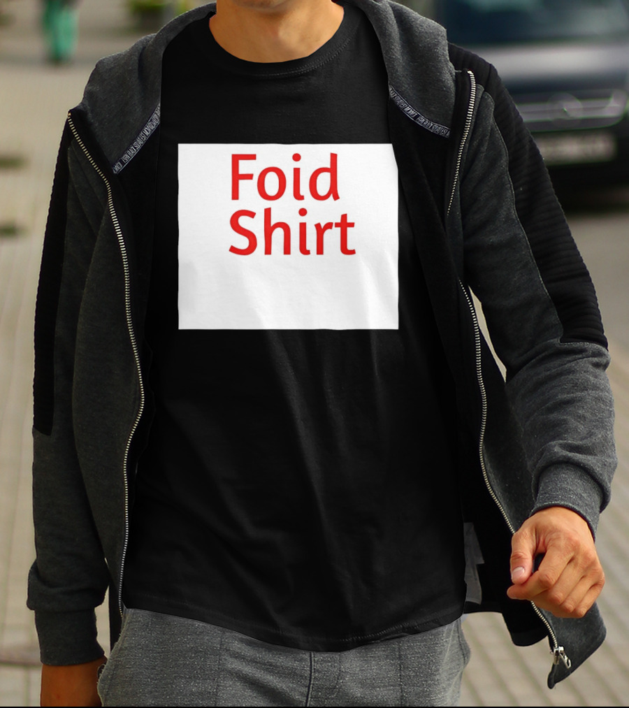 Foid Internet Meme Foid T-Shirt