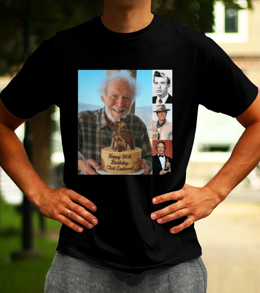 Happy 96th Birthday Clint Eastwood American Film Icon Celebrated With Cake And Photos T-Shirt