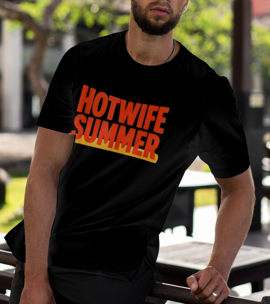 Hotwife Summer Casual Style Vibes T-Shirt