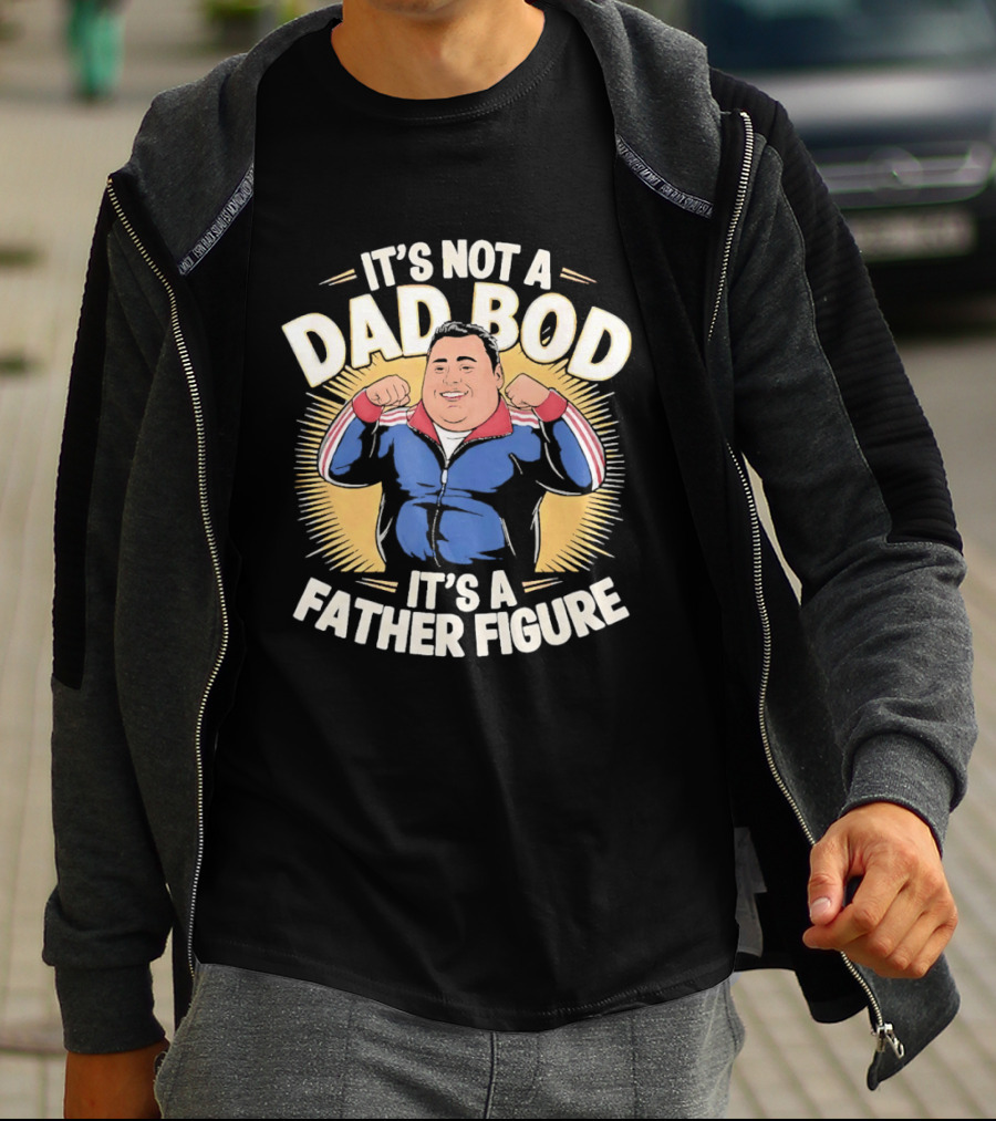 It's Not A Dad Bod It's A Father Figure Tony Soprano The Sopranos TV Show T-Shirt