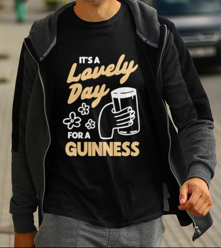 It's A Lovely Day For A Guinness With Floral Hand Holding Pint T-Shirt
