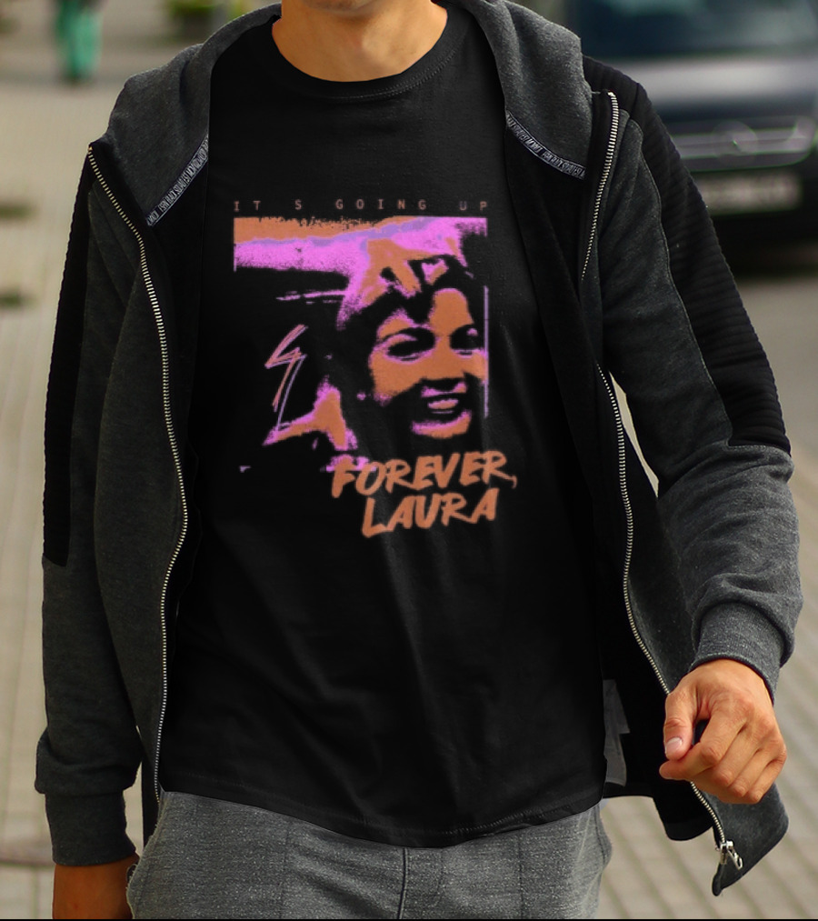 It's Going Up Forever Laura Retro Style Pop T-Shirt