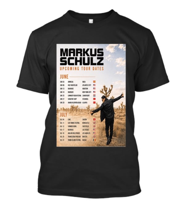 Markus Schulz Upcoming Tour Dates June July 2026 Ibiza Atlantic City Houston Las Vegas T-Shirt