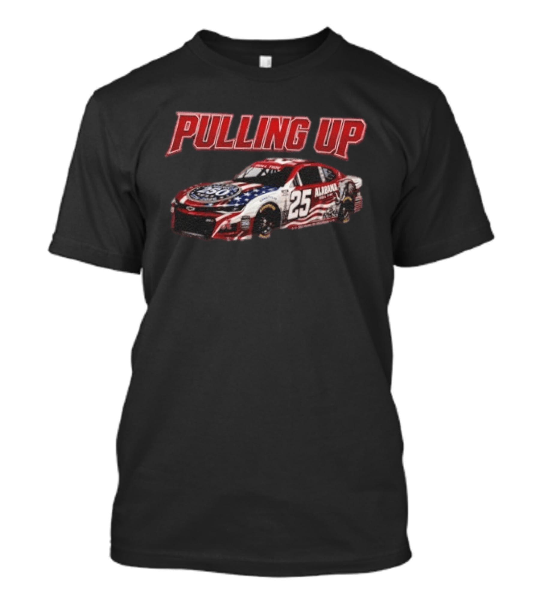 PULLING UP Alabama Roll Tide NASCAR Race Car 25 T-Shirt
