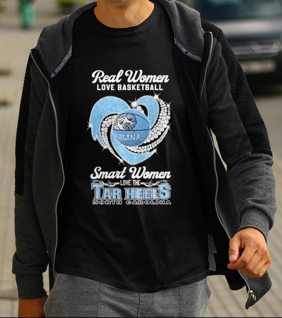 Real Women Love Basketball Smart Women Love The Tar Heels North Carolina T-Shirt