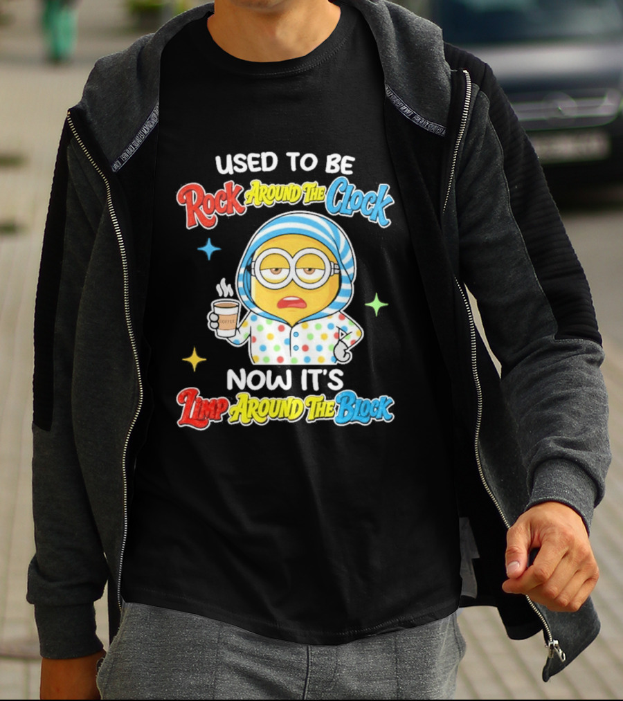 Used To Be Rock Around The Now It's Timp Around The Block Coffee Minion T-Shirt