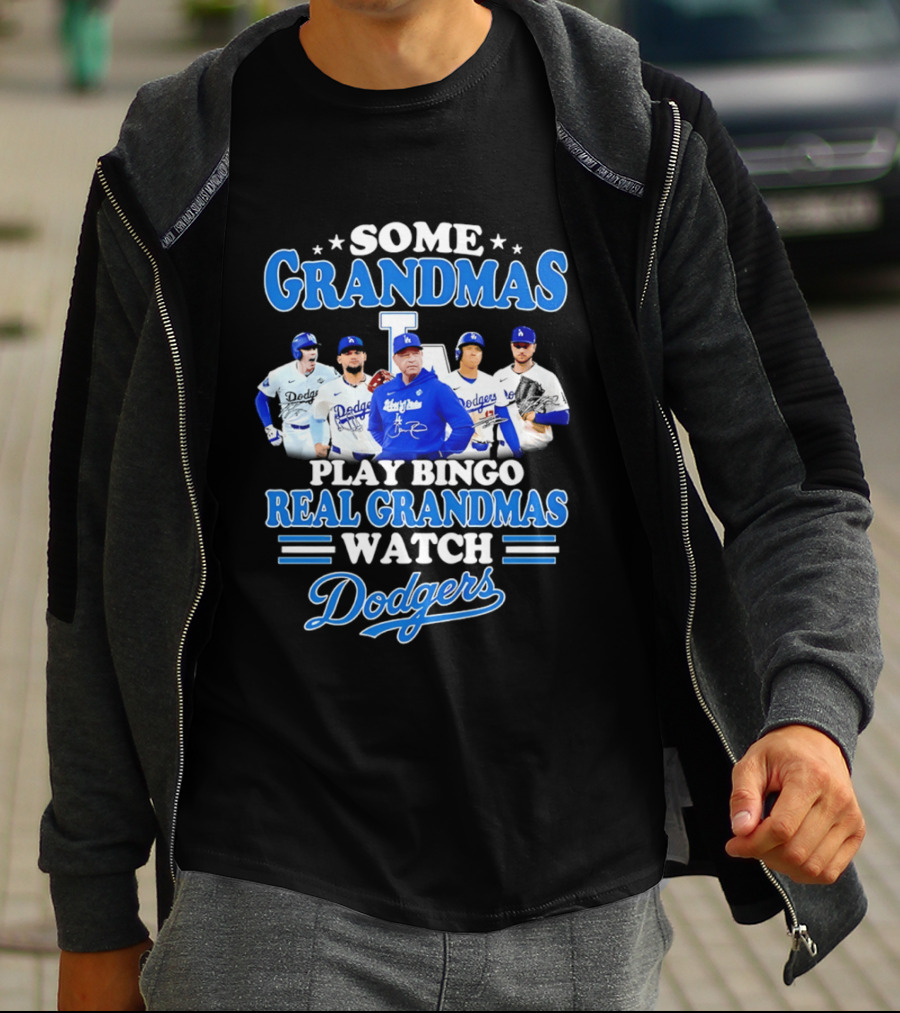 Some Grandmas Play Bingo Real Grandmas Dodgers Play T-Shirt