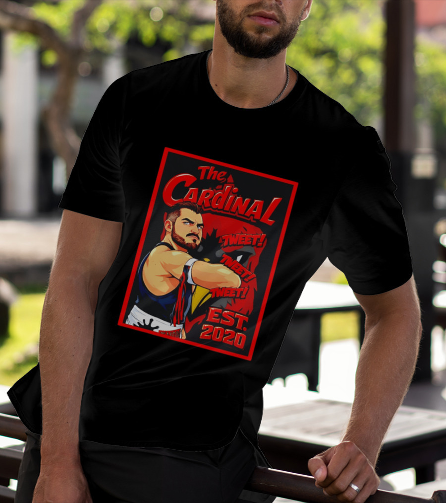 The Cardinal Tweet Tweet Tweet Est 2020 Wrestling T-Shirt