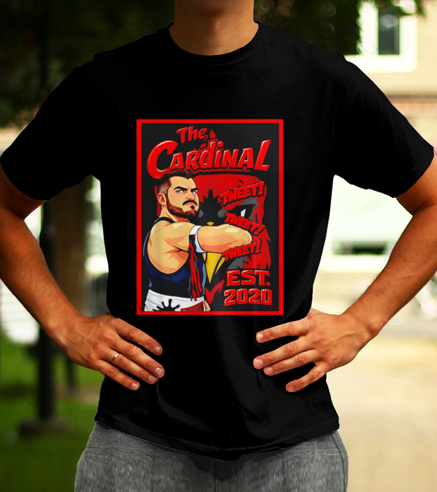 The Cardinal Tweet Tweet Tweet Est 2020 Wrestling T-Shirt