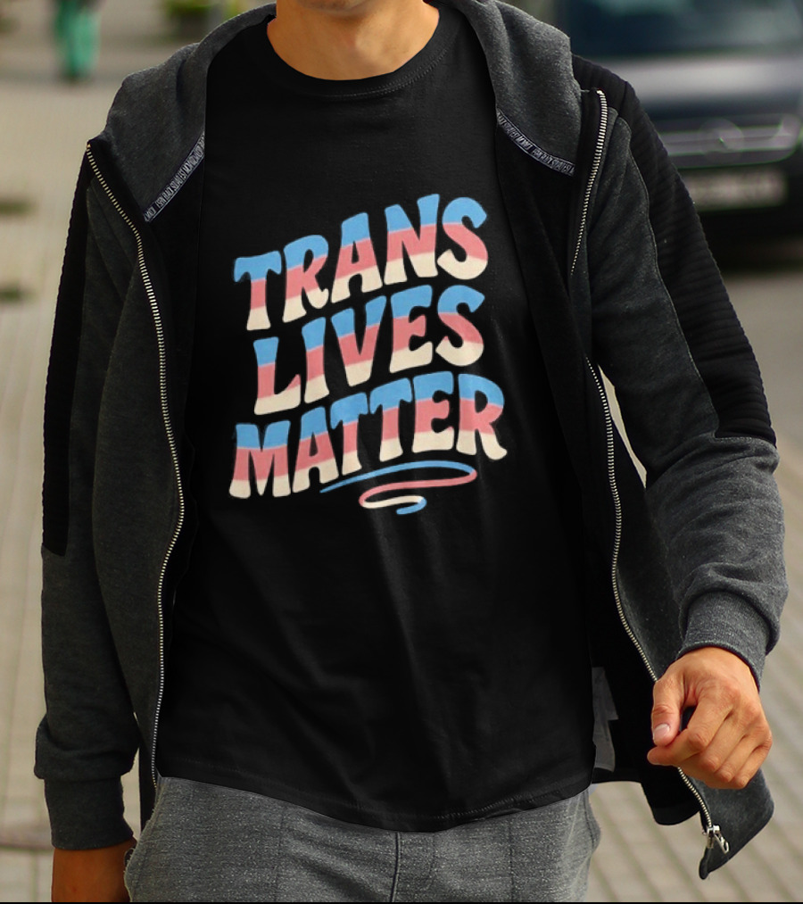 Trans Lives Matter Pride Flag Colors Awareness T-Shirt