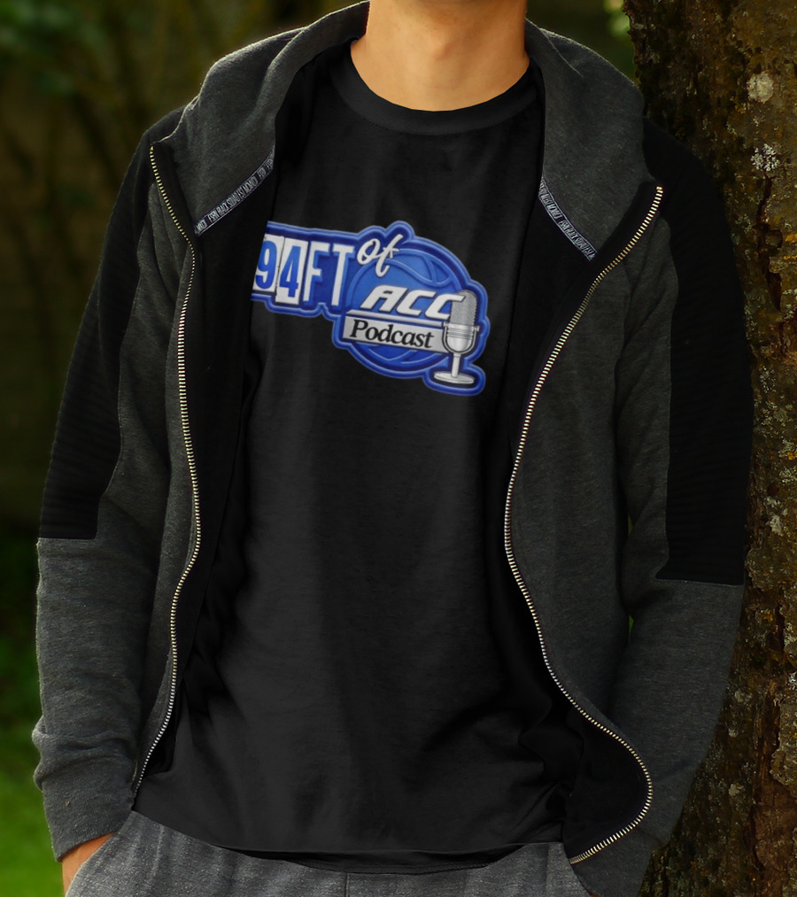 94FT Of ACC Podcast Basketball College Sports Radio Show T-Shirt