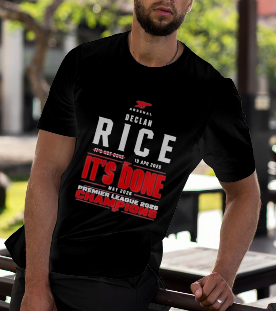 Arsenal Declan Rice It's Done Premier League Champions 2023 T-Shirt